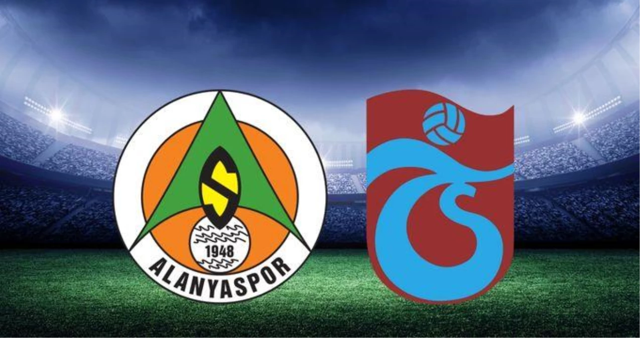 Alanyaspor Trabzonspor Maci Ne Zaman Saat Kacta 15549134 9806 Amp