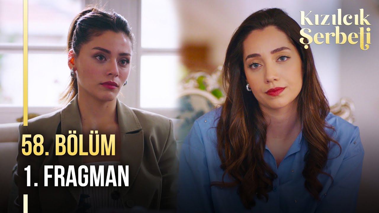 Kızılcık Şerbeti 58.Bölüm Fragman