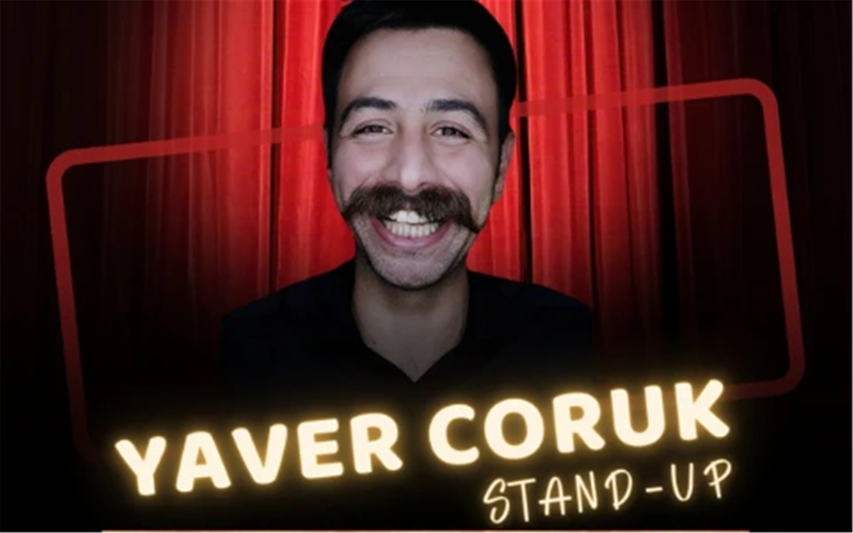 Yaver Coruk Stand Up (1)