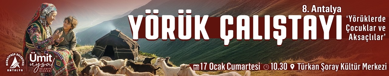 11Murratpaşa Belediyesi Yörük Çalıştayı Ilanı