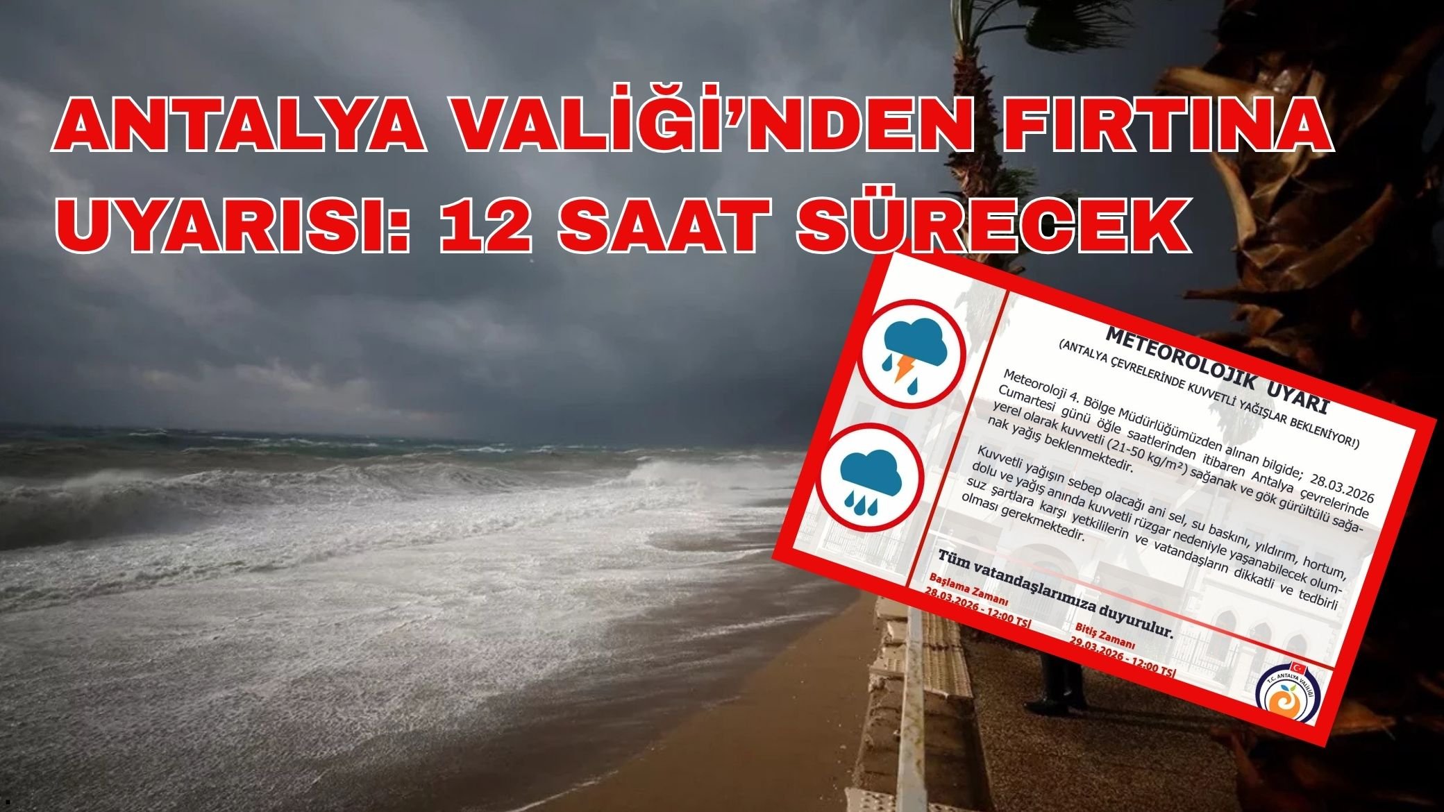 Antalya Valiliği’nden fırtına uyarısı: 12 saat sürecek
