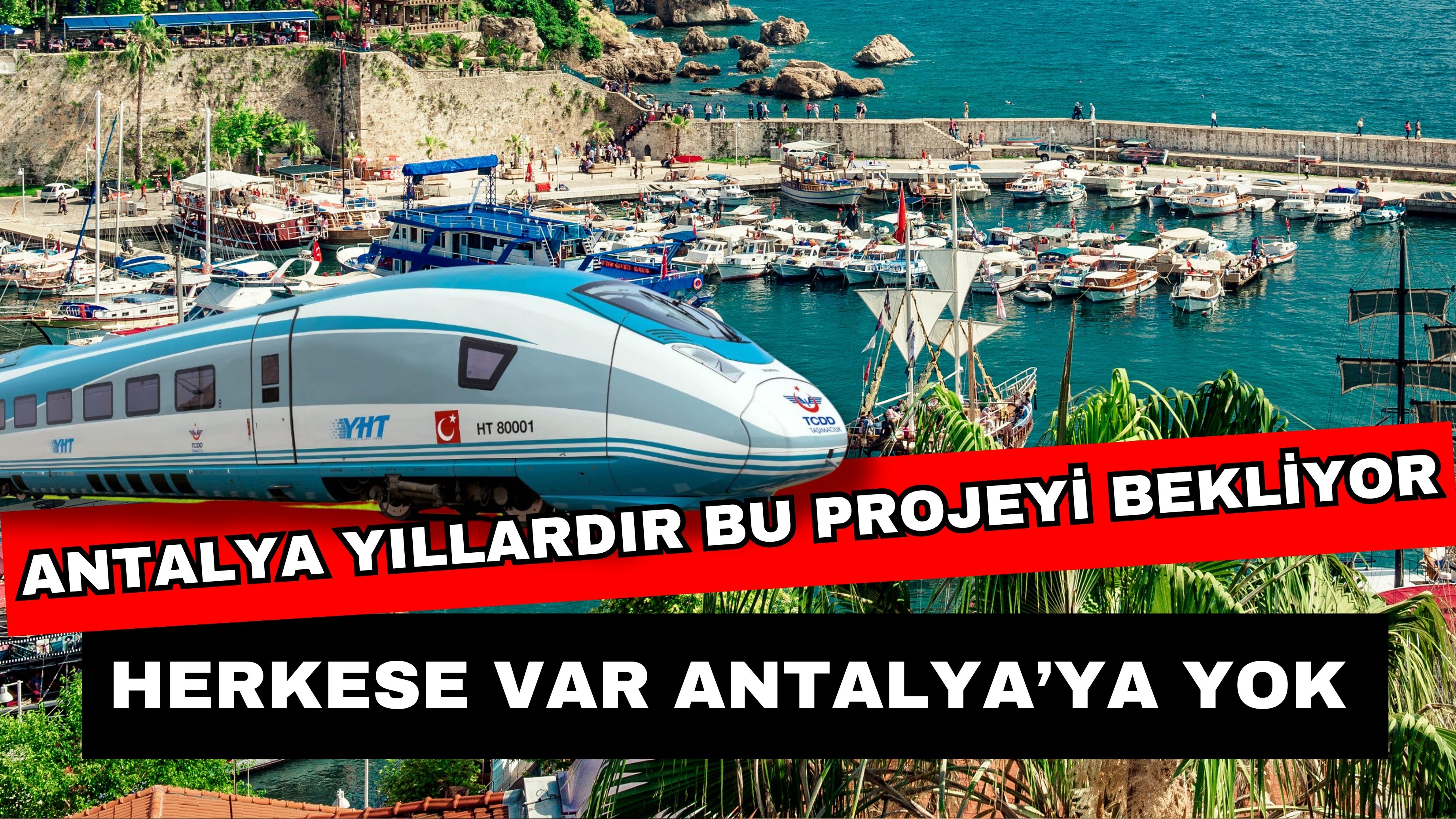 Antalya yıllardır bu projeyi bekliyor! Herkese var Antalya’ya yok