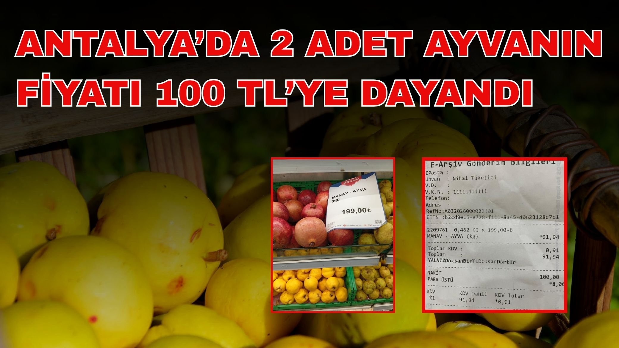 Antalya’da 2 adet ayvanın fiyatı 100 TL’ye dayandı