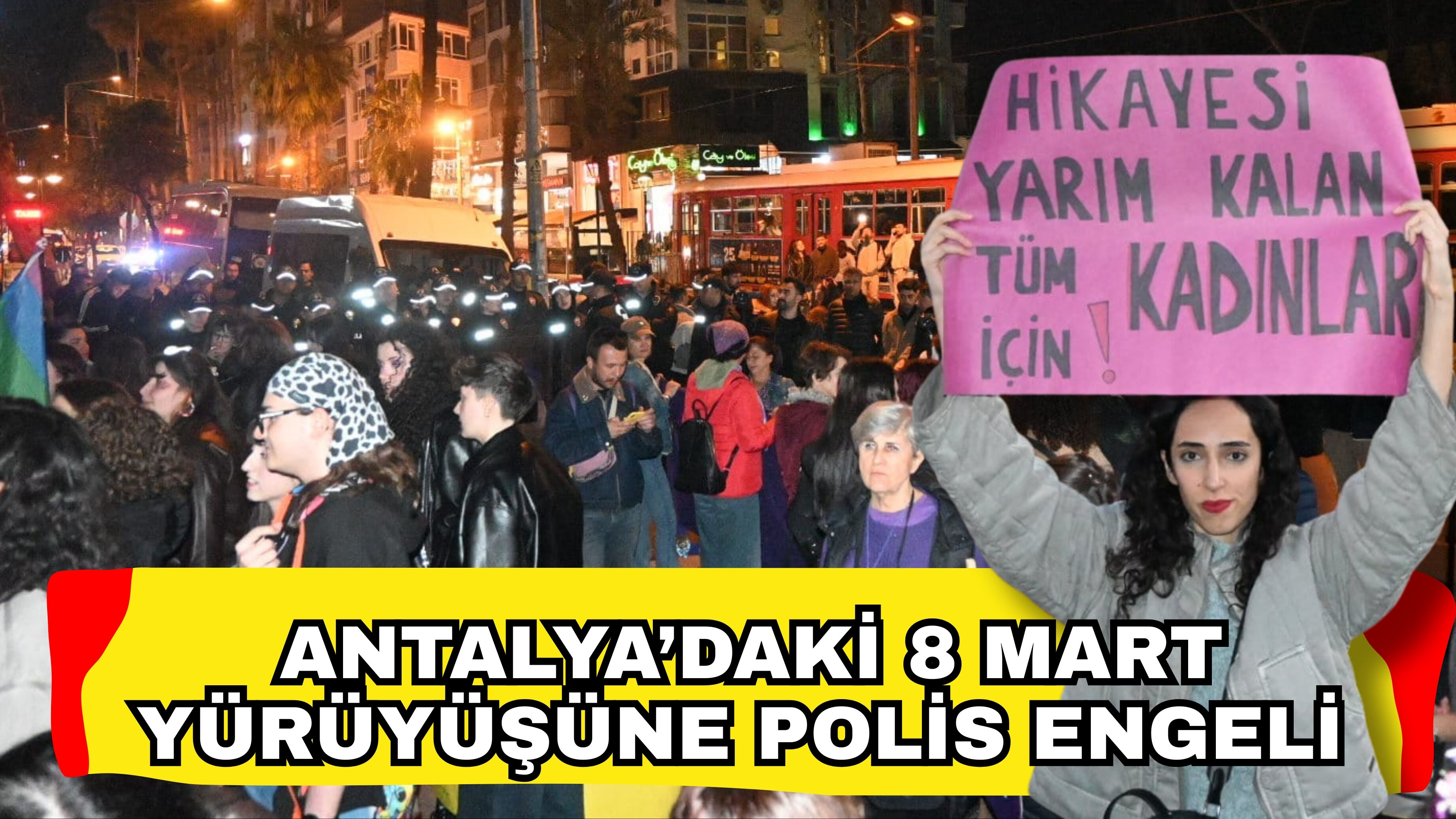 Antalya’daki 8 Mart Yürüyüşüne Polis Engeli (1)
