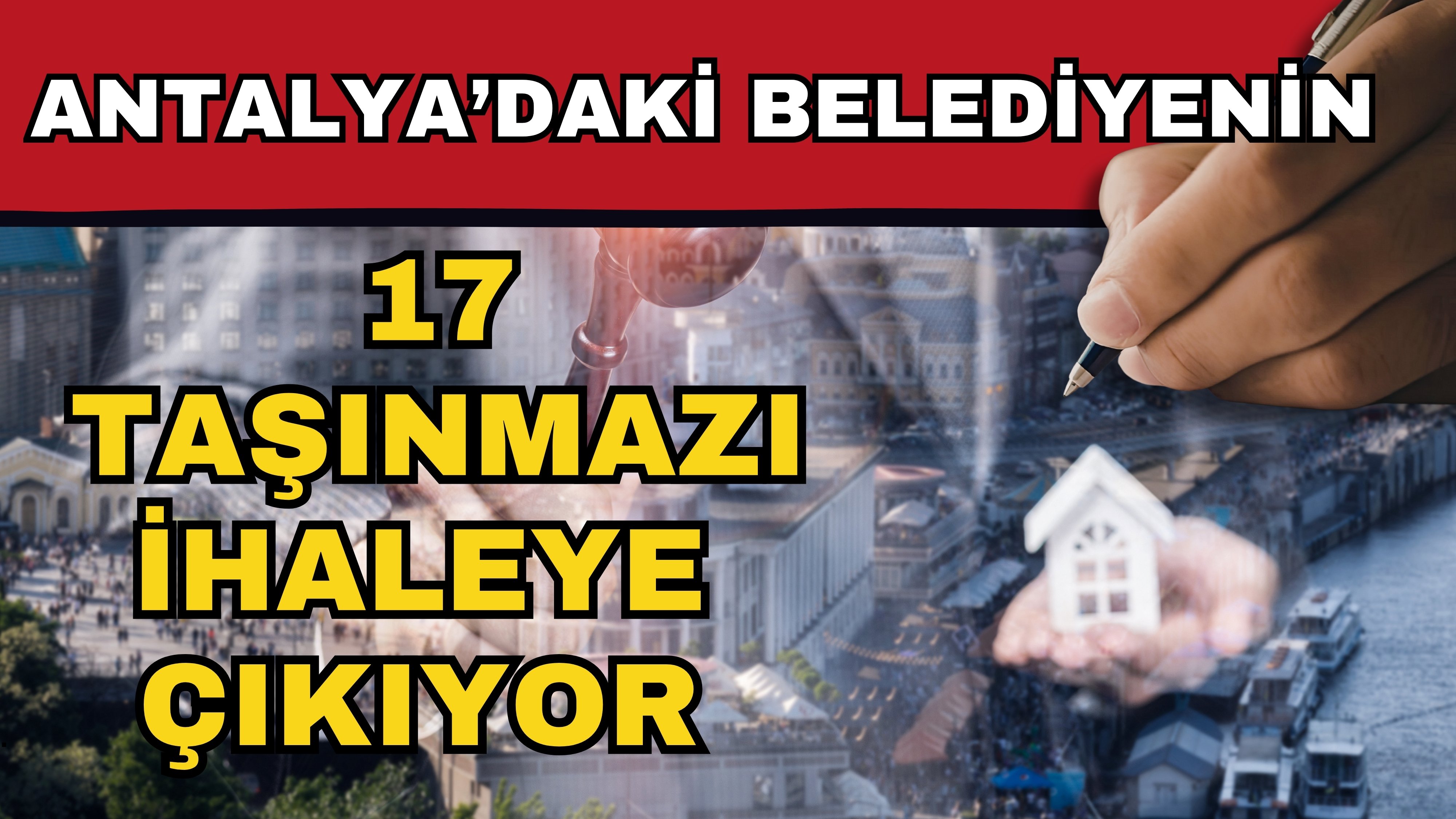Antalya’daki belediyenin 17 taşınmazı ihaleye çıkıyor