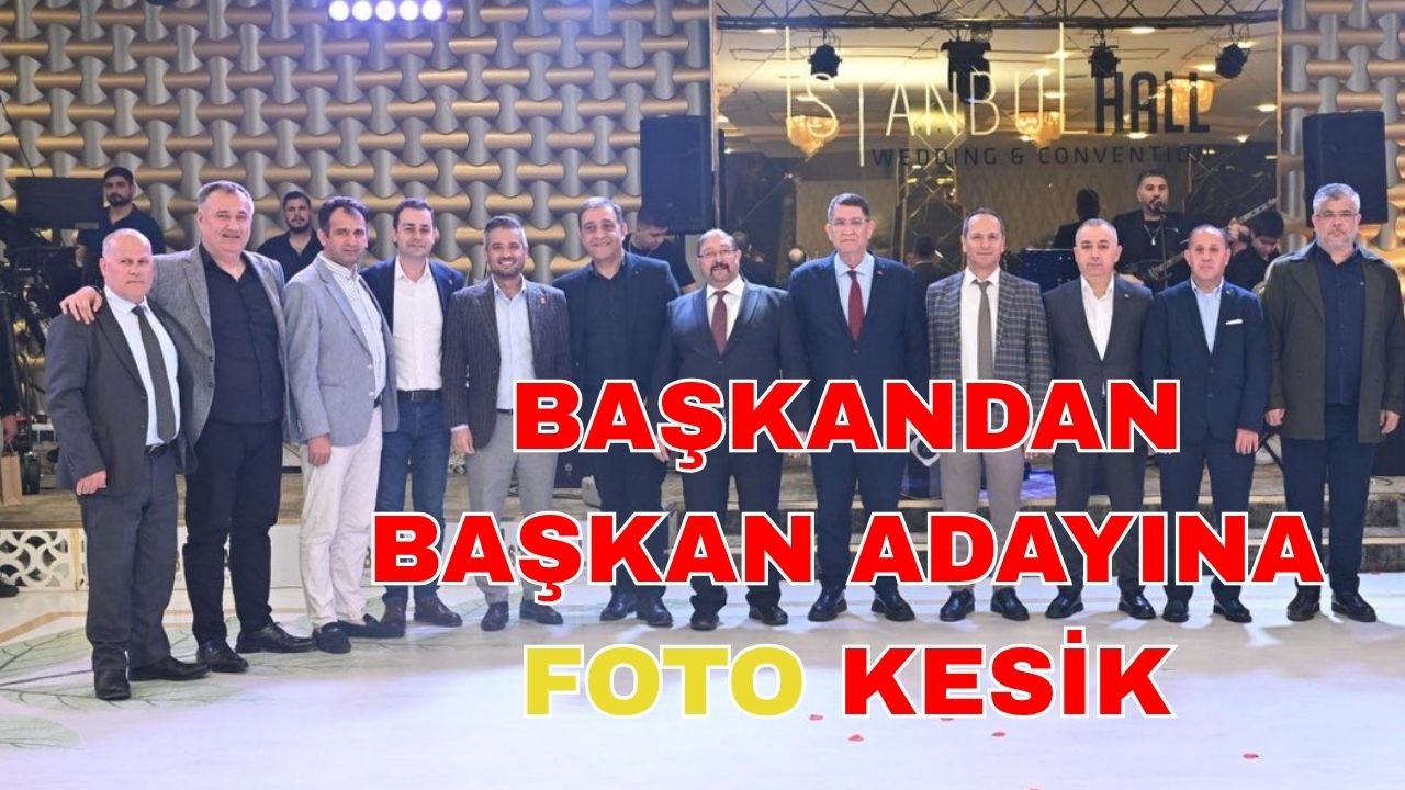 Başkandan başkan adayına foto kesik