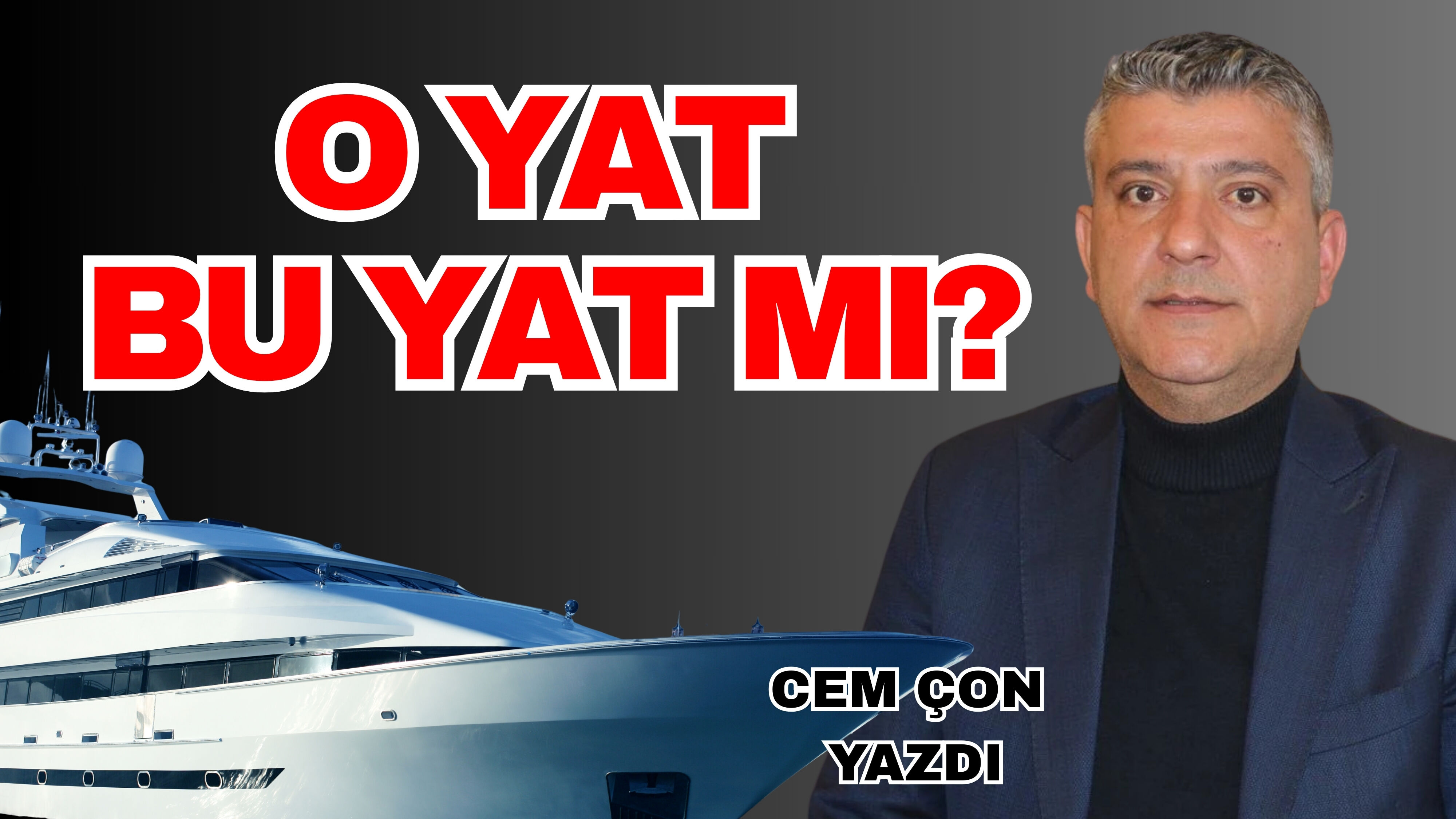 O yat bu yat mı?