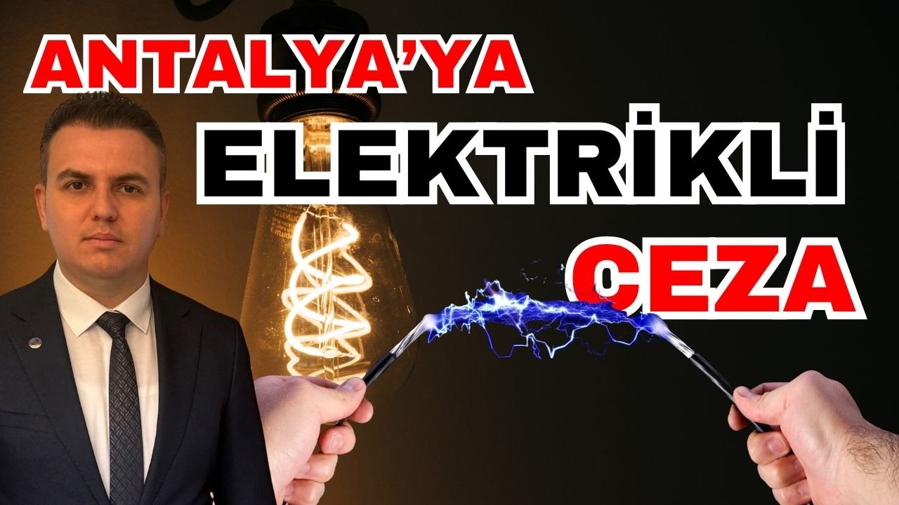 Antalya’ya elektrikli ceza