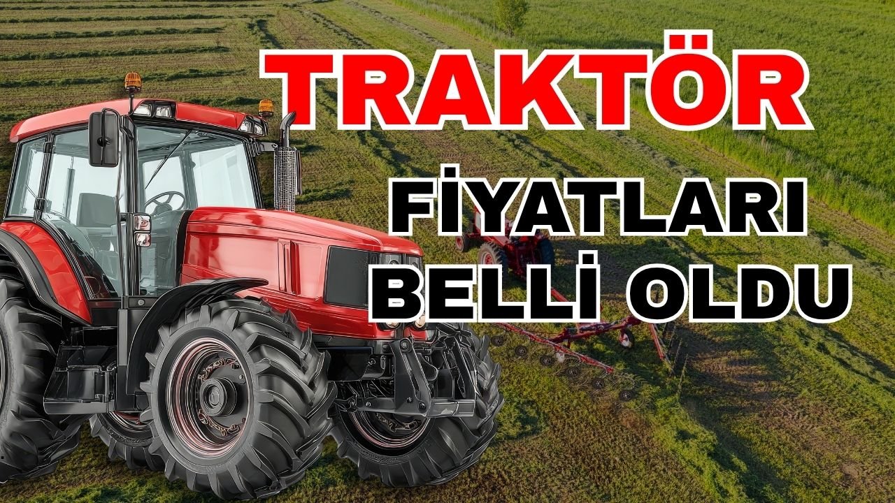 Traktör satışları arttı! İşte güncel traktör fiyatları