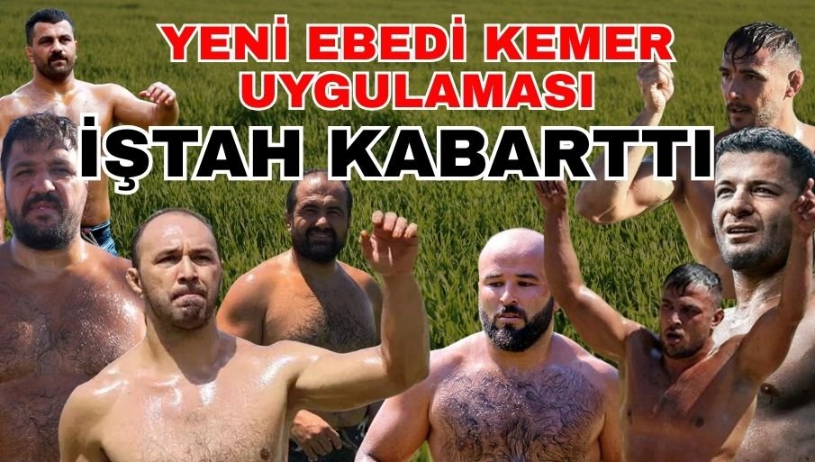 Yeni ebedi kemer uygulaması iştah kabarttı! Hangi başpehlivanlar ebedi kemere ne kadar yakın?