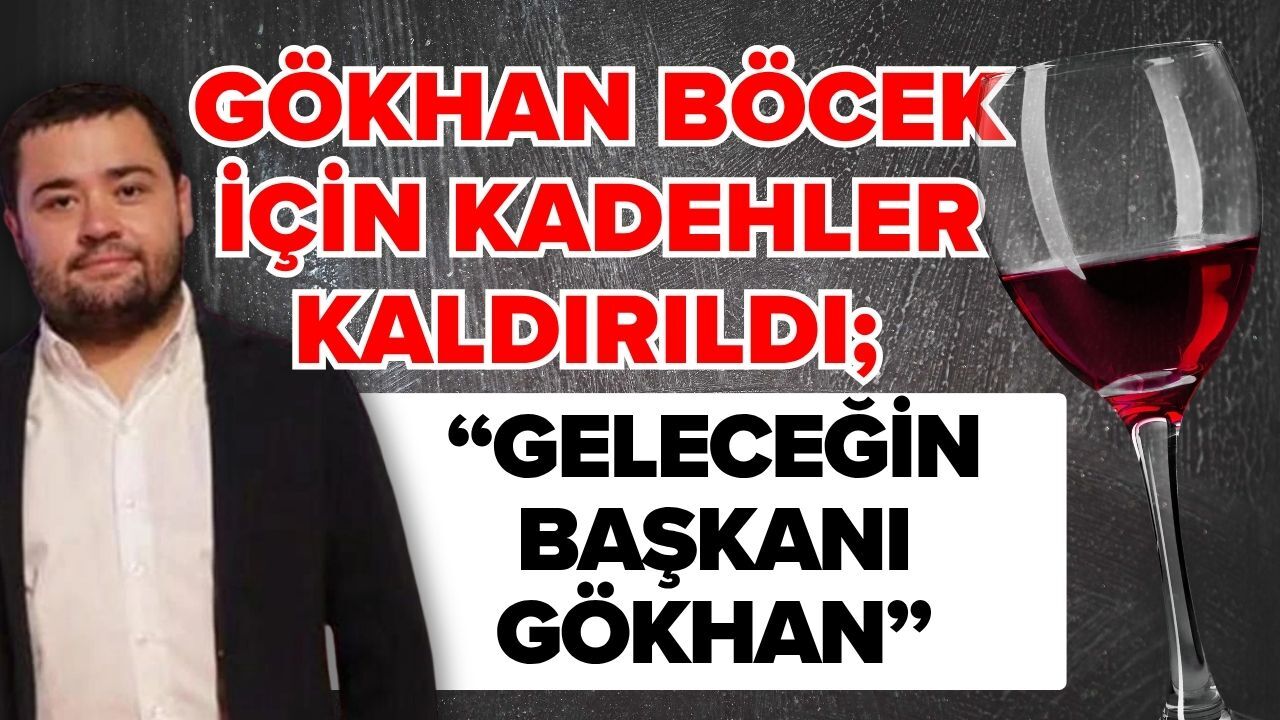 Gökhan Böcek için kadehler kaldırıldı; “Geleceğin başkanı Gökhan”