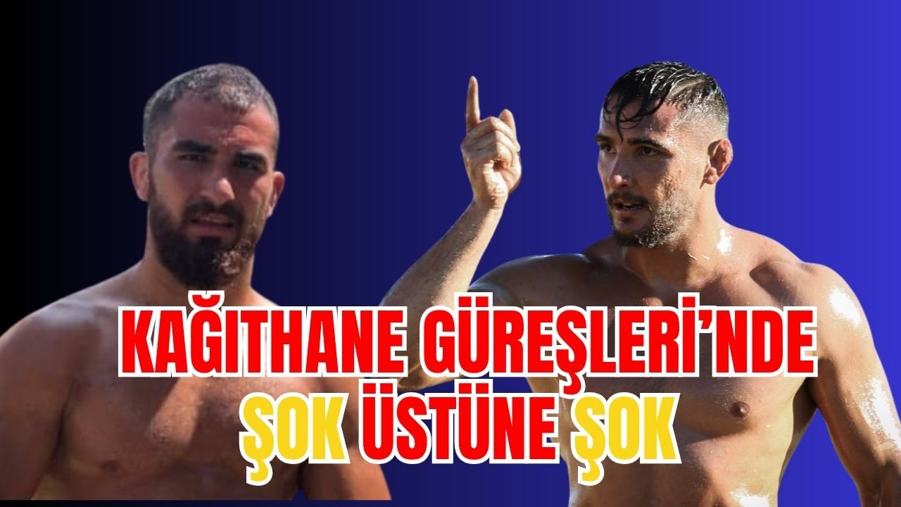 2026 Kağıthane Güreşleri’nde şok üstüne şok