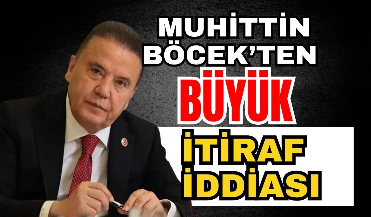 Muhittin Böcek’ten büyük itiraf iddiası