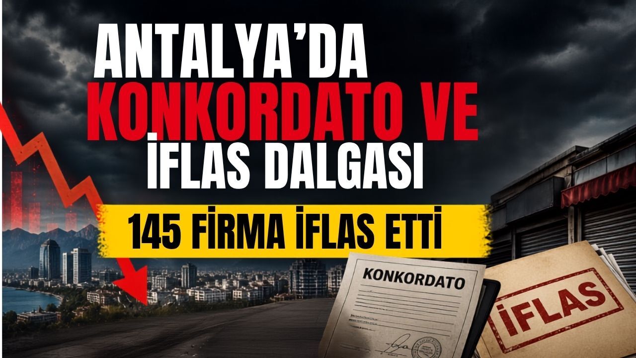Antalya’da konkordato ve iflas dalgası! Antalya’da 145 firma iflas etti
