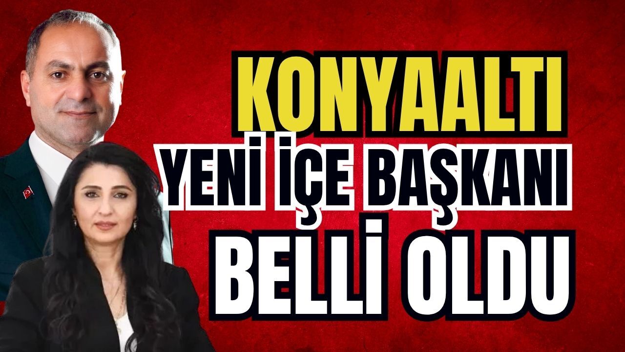 CHP Konyaaltı yeni İlçe Başkanı belli oldu