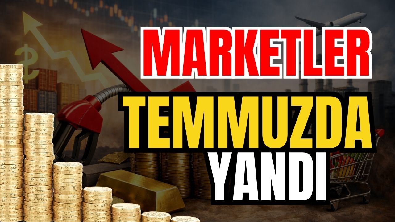 Marketler temmuzda yandı