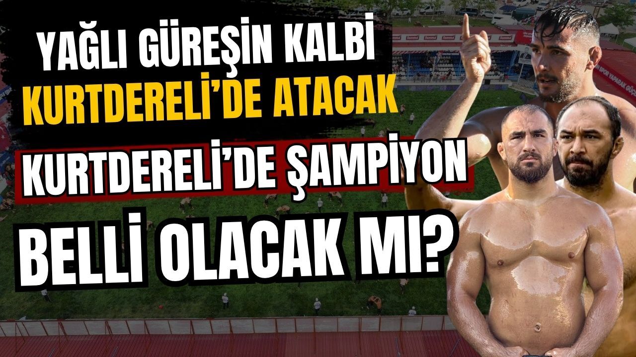 Yağlı güreşin kalbi Kurtdereli’de atacak… Kurtdereli’de şampiyon belli olacak mı?