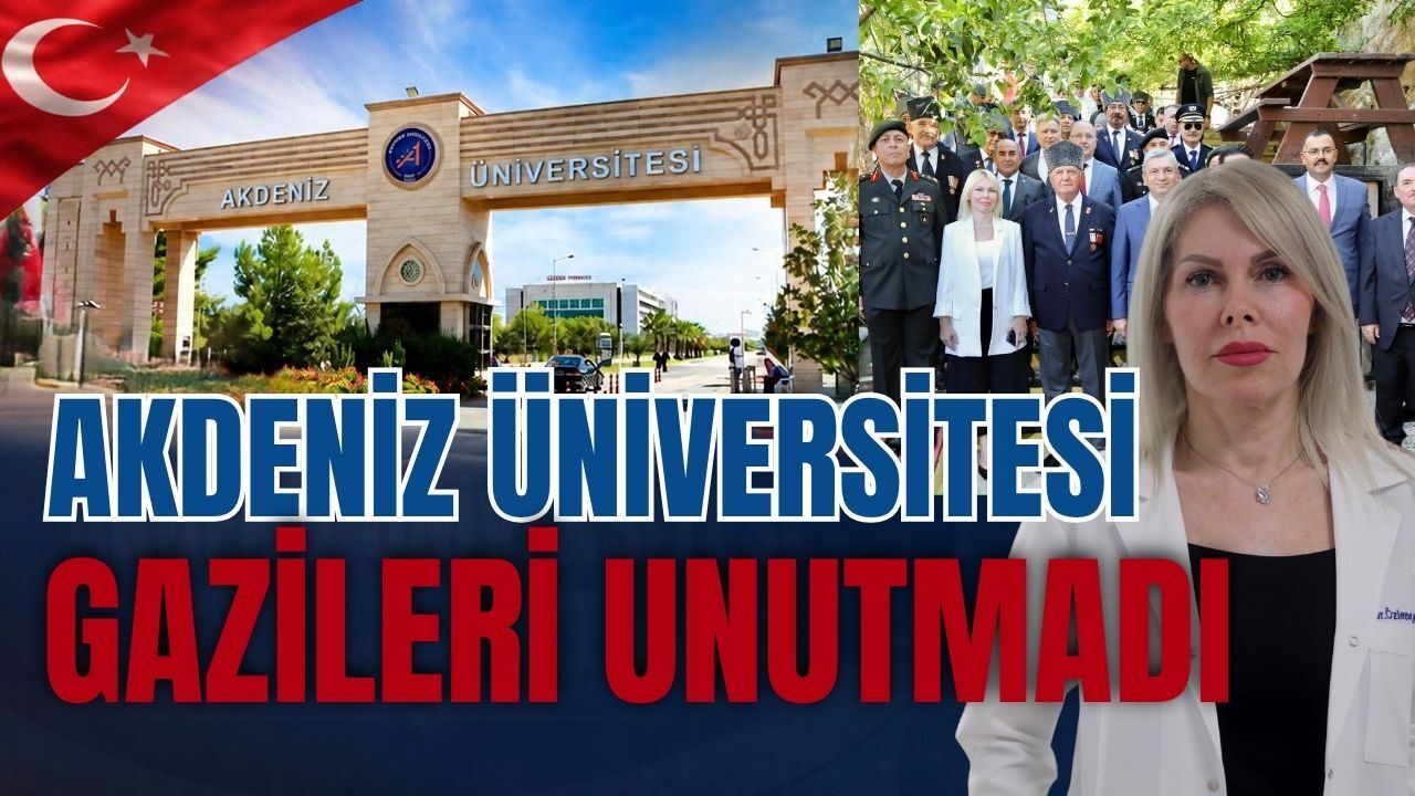 Akdeniz Üniversitesi Gazileri unutmadı