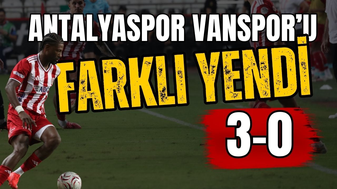 Antalyaspor Vanspor’u farklı yendi 3-0