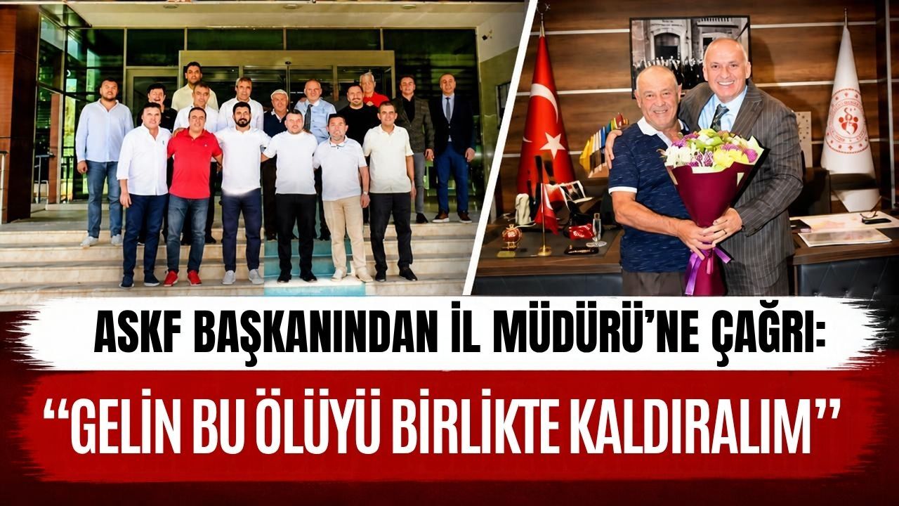 ASKF başkanından İl Müdürü’ne çağrı: “Gelin bu ölüyü birlikte kaldıralım”