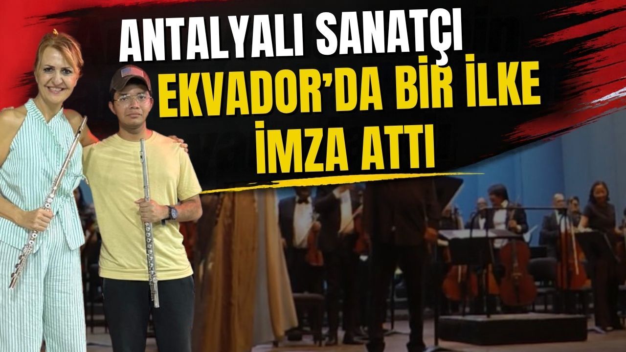 Antalyalı sanatçı Ekvador’da bir ilke imza attı