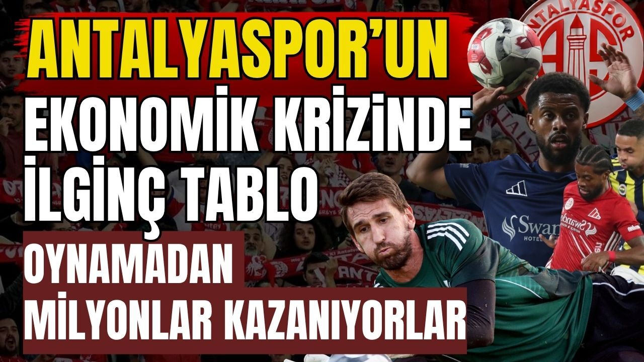 Antalyaspor’un ekonomik krizinde ilginç tablo! Oynamadan milyonlar kazanıyorlar