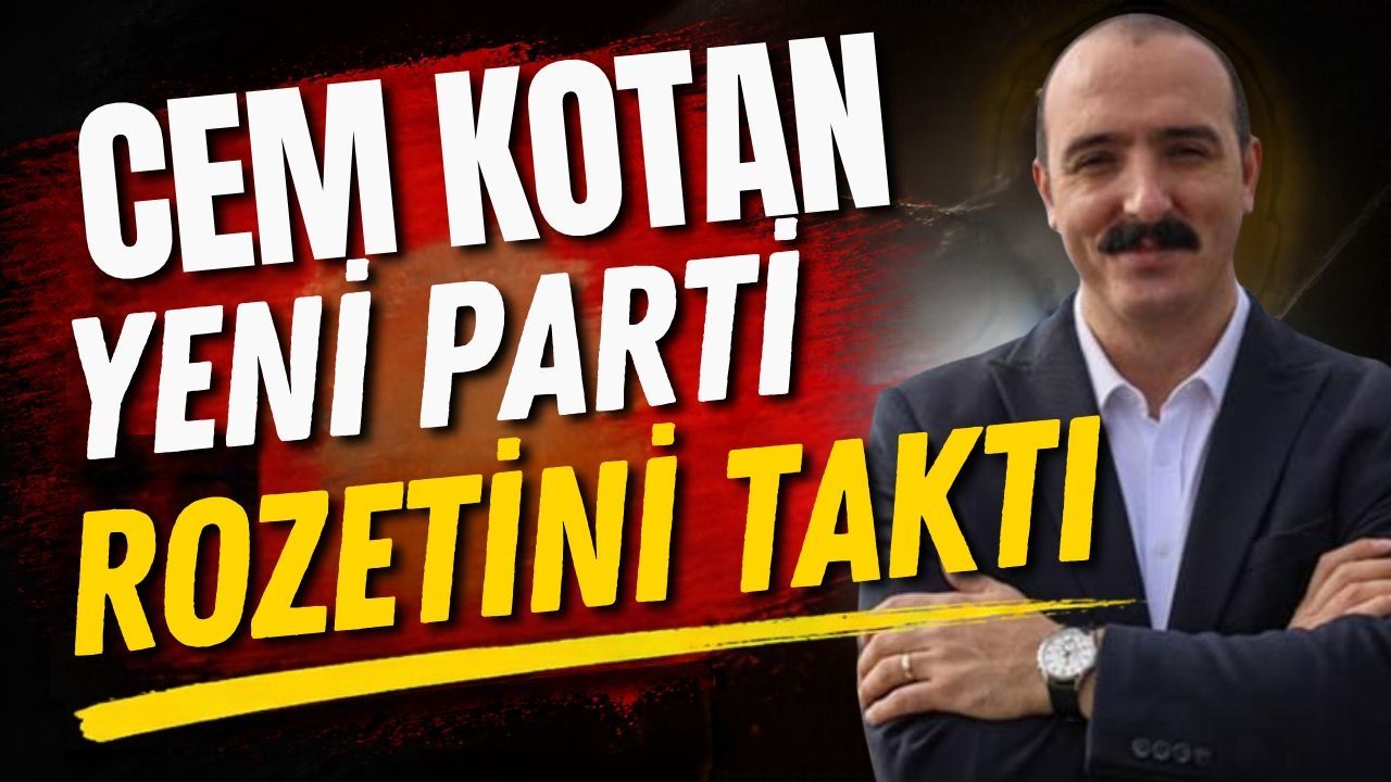 Cem Kotan Yeni Parti rozetini taktı