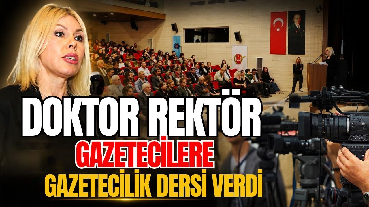 Doktor rektör gazetecilere, gazetecilik dersi verdi