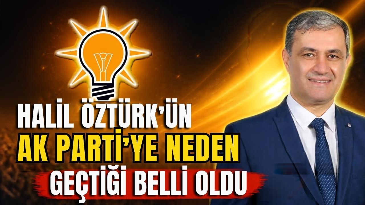 Elmalı Belediye Başkanı Halil Öztürk’ün AK Parti’ye neden geçtiği belli oldu
