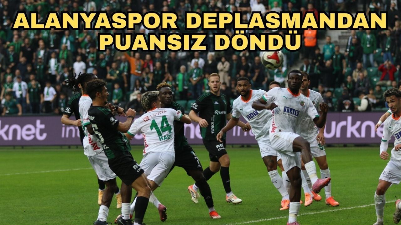 Alanyaspor deplasmandan puansız döndü... 2-0