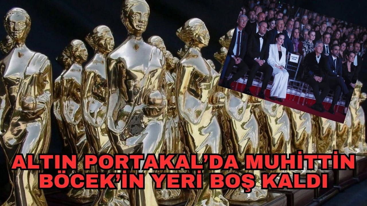Altın Portakal'ın ödül gecesinde dikkat çeken detay... Muhittin Böcek için ayrılan koltuk boş kaldı
