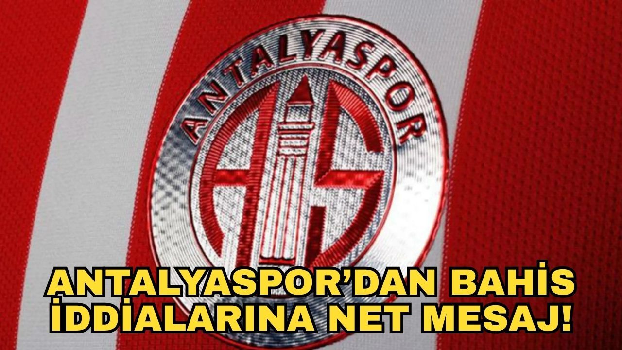 Antalyaspor'dan bahis iddialarına net mesaj!
