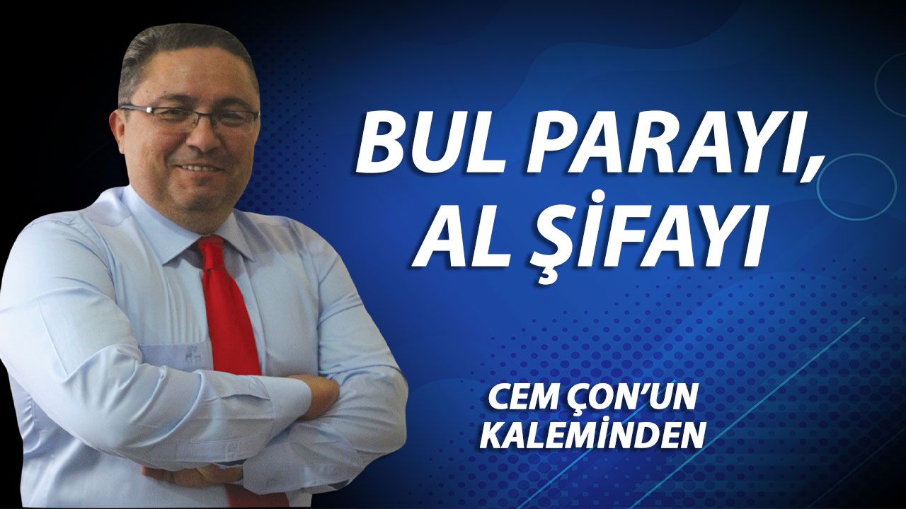 Bul parayı, al şifayı