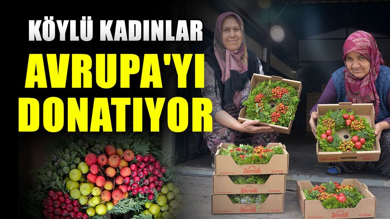 Köylü kadınlar Avrupa'yı donatıyor