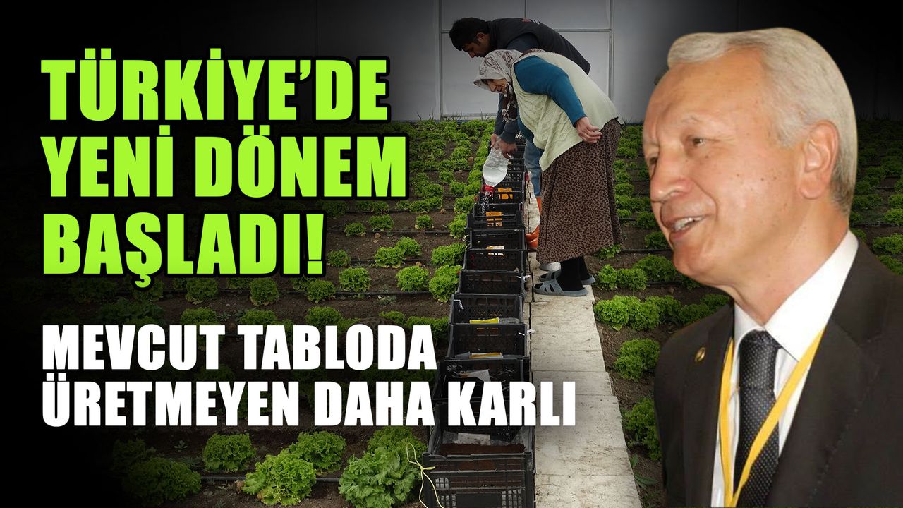 Türkiye’de yeni dönem başladı! Mevcut tabloda üretmeyen daha karlı