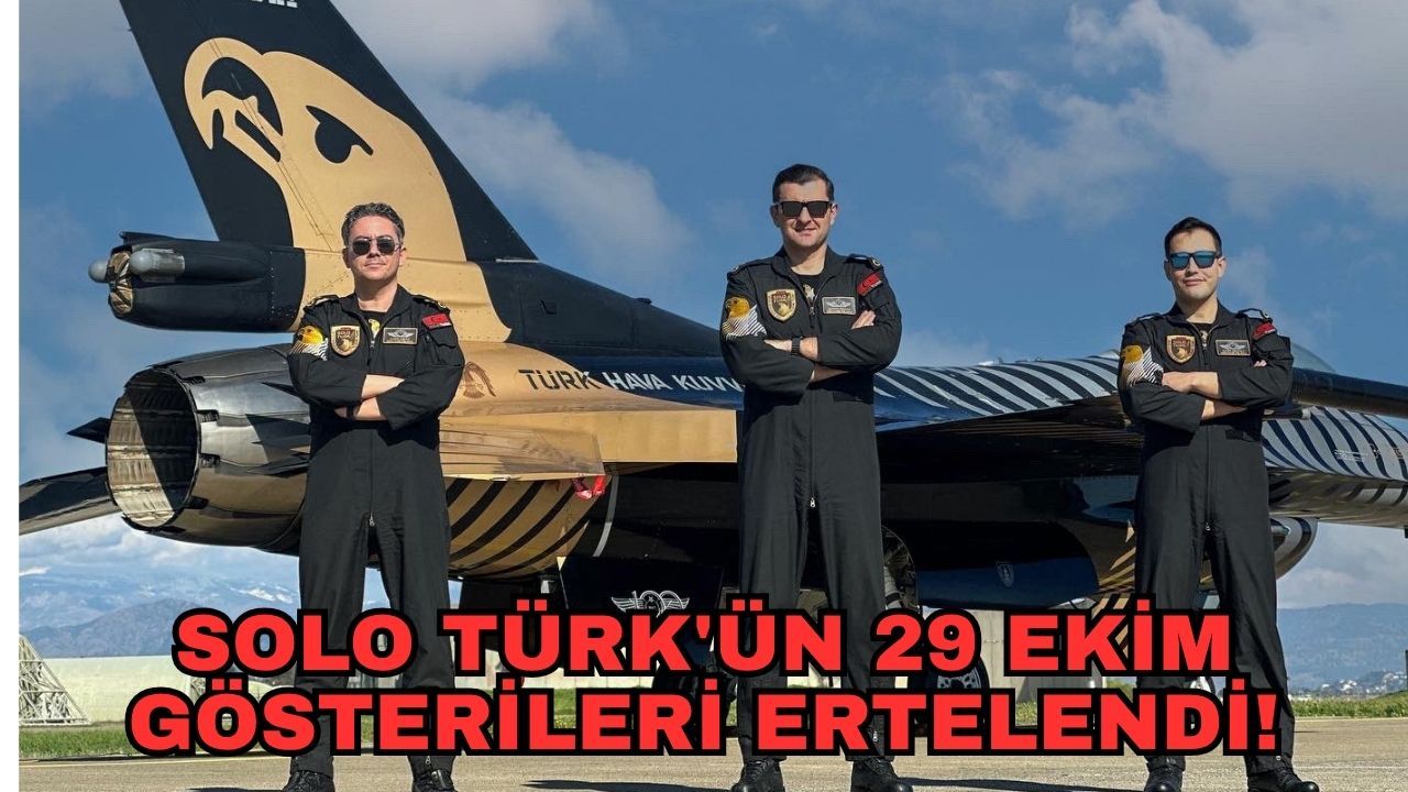 SOLO TÜRK'ün 29 Ekim gösterileri ertelendi!