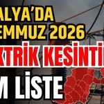 Antalya’da 27 Temmuz 2026 elektrik kesintileri tam liste