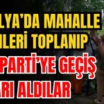 Antalya’da mahalle sakinleri toplanıp Yeni Parti’ye geçiş kararı aldılar