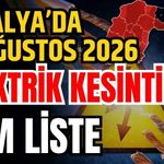 Antalya’da 25 Ağustos 2026 elektrik kesintilerinin tam listesi