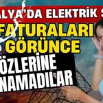 Antalya’da elektrik şoku! Faturaları görünce gözlerine inanamadılar