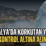 Antalya’da korkutan yangın kontrol altına alındı
