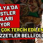 Antalya’da turistler bunları yiyor! En çok tercih edilen lezzetler belli oldu