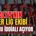 Antalya’nın Süper Lig ekibi sezonu iddialı açıyor