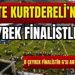Kurtdereli’de çeyrek finalistler belli oldu… 8 çeyrek finalistin 6'sı Antalya'dan
