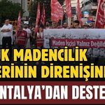 Doruk Madencilik işçilerinin direnişine Antalya’dan destek