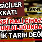 Taksiciler dikkat! “Taksi Mali Cihaz” zorunluluğunda kritik tarih değişti