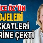 Hatice Öz'ün projeleri dikkatleri üzerine çekti