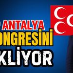MHP Antalya, il kongresini bekliyor