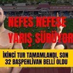 Feyzullah Aktürk ile Mustafa Taş’tan nefes nefese yarış! Elmalı’da ikinci tur tamamlandı, ünlü başpehlivanlar elendi