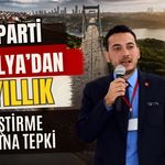Yeni Parti Antalya’dan 30 yıllık özelleştirme kararına tepki
